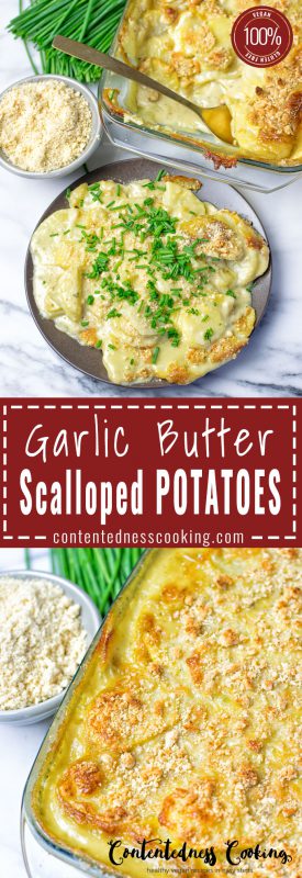 Garlic Butter Scalloped Potatoes - Contentedness Cooking